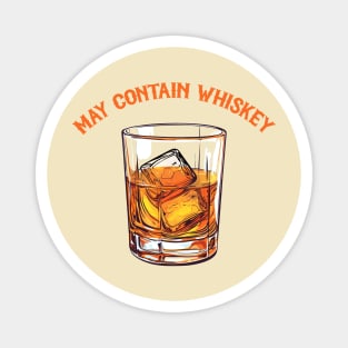 May Contain Whiskey Magnet